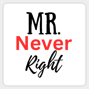 Mr Never Right-Couple Sticker